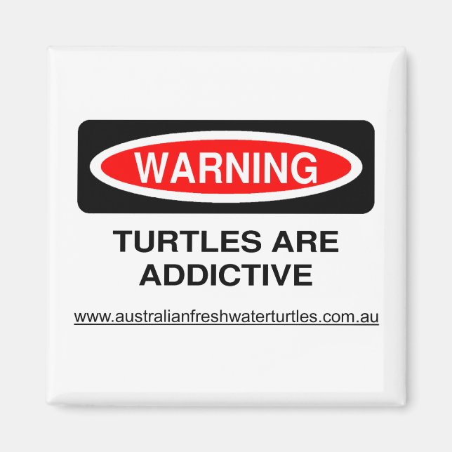 Schildkröten sind Addictive Kühlschrankmagnet Magnet (Vorne)