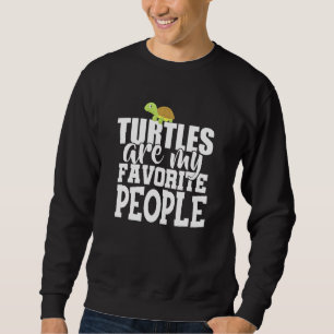 Schildkröten sind meine Lieblingshaustiere für Tie Sweatshirt