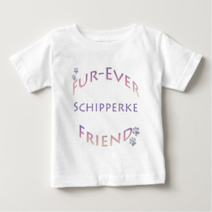 Schipperke Furever Friend Baby T-shirt