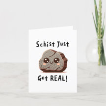Schist Got Real - Niedlich Geologie Pun - Glückwün