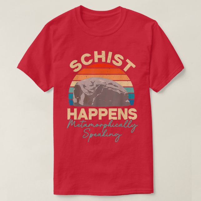 Schist Happens Shirt (Design vorne)