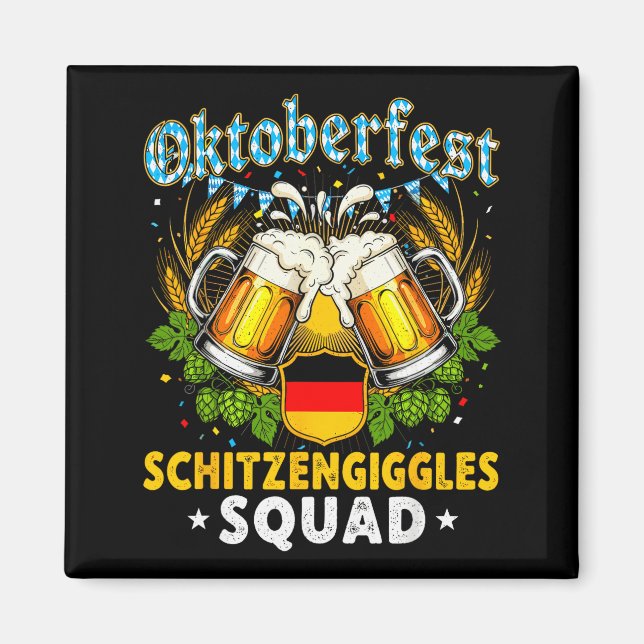 Schitzengiggles Squad Munich Beer Bavarian  Magnet (Vorne)