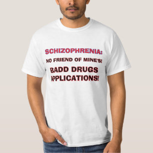 SCHIZOPHRENIE SCHLECHTE MEDIKAMENTE T-Shirt
