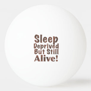 Schlaf beraubt aber noch lebendig in Brown Tischtennisball