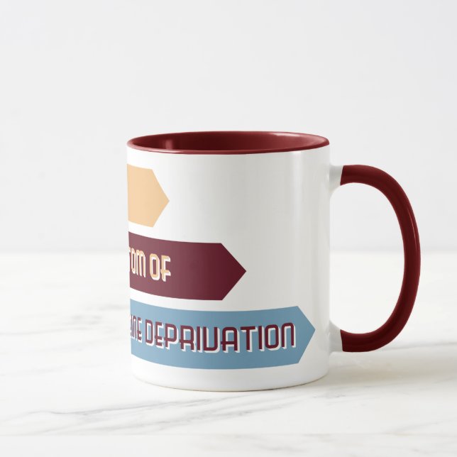 "Schlaf ist ein Symptom der Koffeindeprivation" Ta Tasse (Rechts)