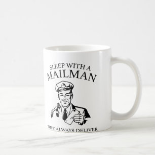 Schlaf mit einem Mailman. Sie liefern immer. Kaffeetasse