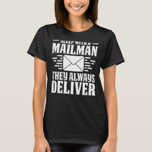 Schlaf mit einem Postboten 5 T-Shirt