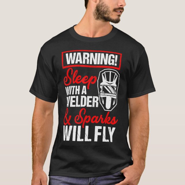 Schlaf mit einem Welderfisch wird Funny Welder fli T-Shirt (Vorderseite)