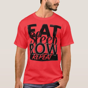 Schlaf Row wiederholen 25 T-Shirt