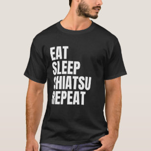 Schlaf Shiatsu wiederholen T-Shirt