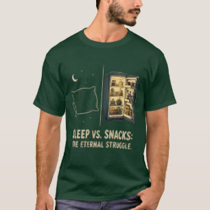 Schlaf vs. Snacks Der ewige Kampf T-Shirt