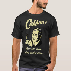 Schlaf, wenn du koffeinsüchtige Katzen bist  T-Shirt