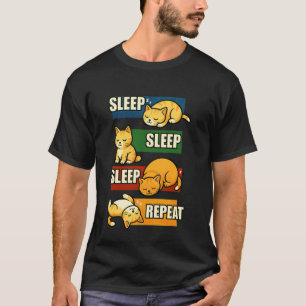 Schlaf Wiederholung Lustige Faule Katze T-Shirt