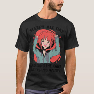 Schlafe den ganzen Tag über während der Nacht Anim T-Shirt