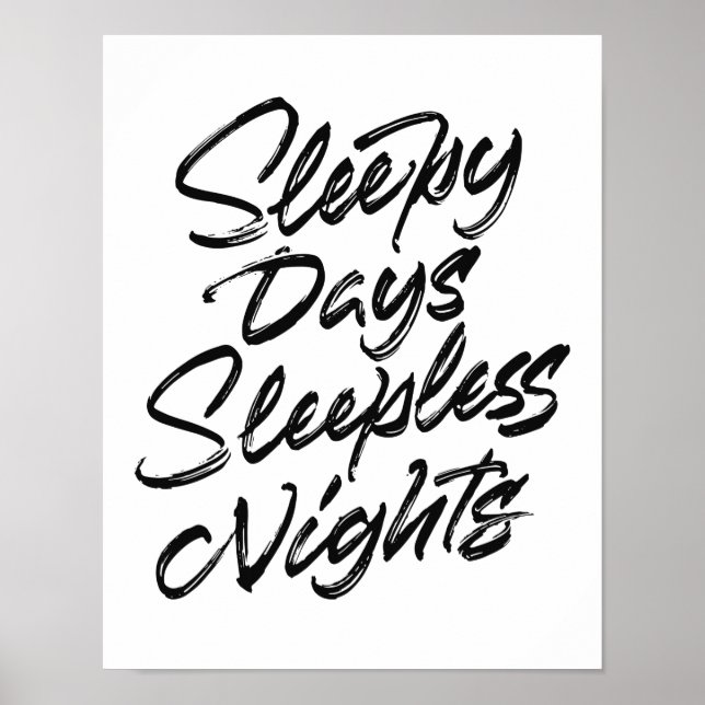 Schlafe Tage Schlaflose Nächte Poster (Vorne)