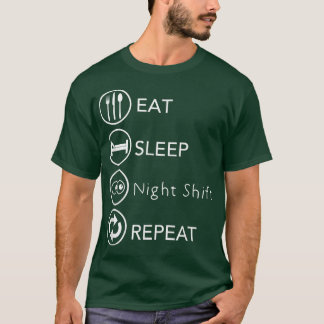 Schlafen essen Nachtschicht Wiederholung Arbeit T-Shirt