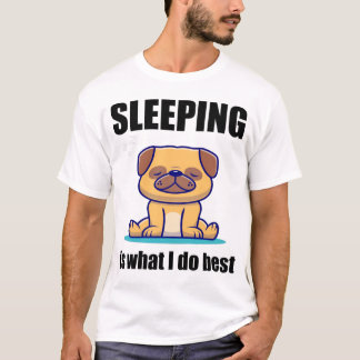 Schlafen im Mops ist das Beste, was ich tue T-Shirt