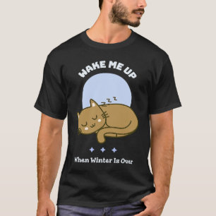 Schlafende Katze Weck mich auf wenn der Winter vor T-Shirt