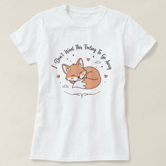 Schlafender Fuchs T-Shirt | Dieses Gefühl Süßes Fu