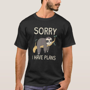 Schlafendes Faultier Ich habe Pläne T-Shirt