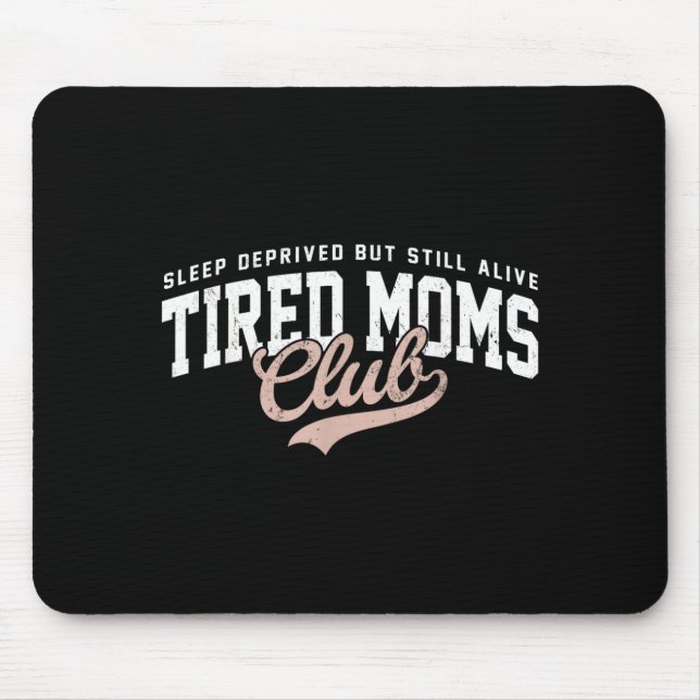 Schlafentzug aber lebendige müde Mütter Club Mütte Mousepad (Vorne)