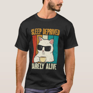 Schlafmangel Kaum Lebendig Lustige Katze Erwachsen T-Shirt