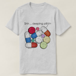 Schlaftabletten - Medikation T-Shirt