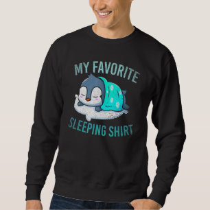 Schlaftier mein Lieblingsschlafen Pinguin Sleepin Sweatshirt