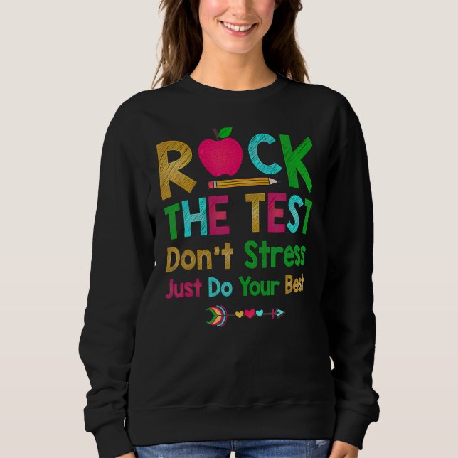 Schlag den Test nicht Stress, mach einfach den bes Sweatshirt (Vorderseite)