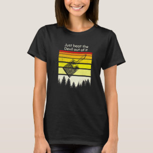 Schlag einfach den Teufel aus seiner Prämie T-Shirt