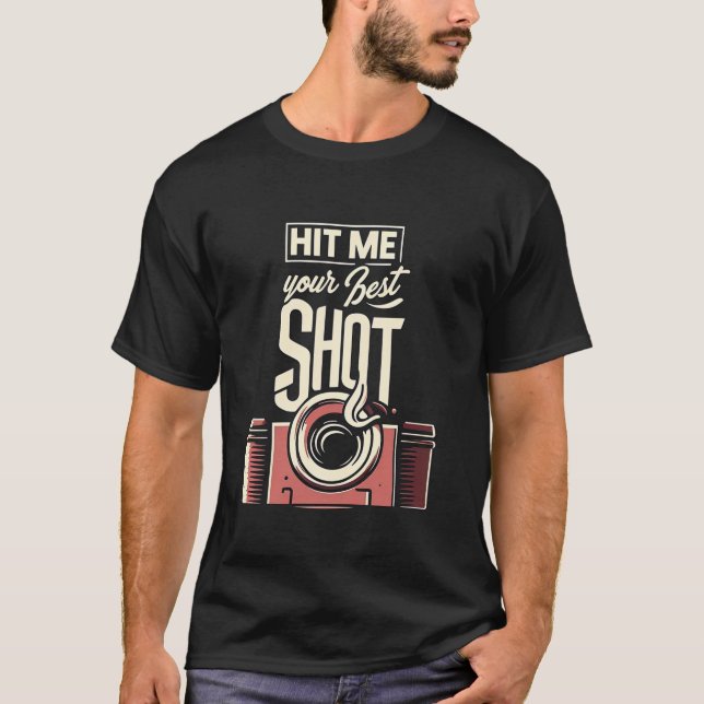 Schlag mich mit deiner besten Kamera Kamera Funny  T-Shirt (Vorderseite)