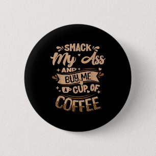 Schlag mich und kauf mir einen Kaffee Button