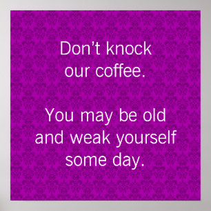 Schlag unseren Kaffee nicht an! Poster