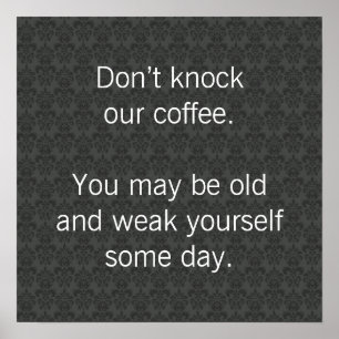 Schlag unseren Kaffee nicht an! Poster