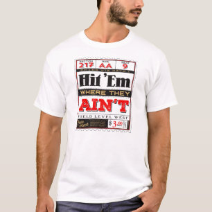 Schlagen Sie sie, wo sie nicht sind T-Shirt