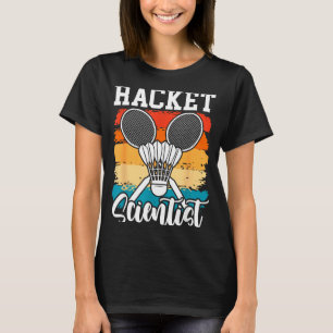 Schläger Wissenschaftler - Badminton Spieler Athle T-Shirt