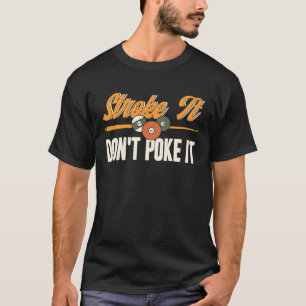 Schlagt es nicht poke it Pool Billard Player Snoo T-Shirt