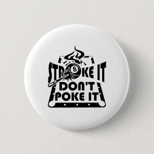 Schlagt es nicht zu poke it Pool Billard Player Fu Button