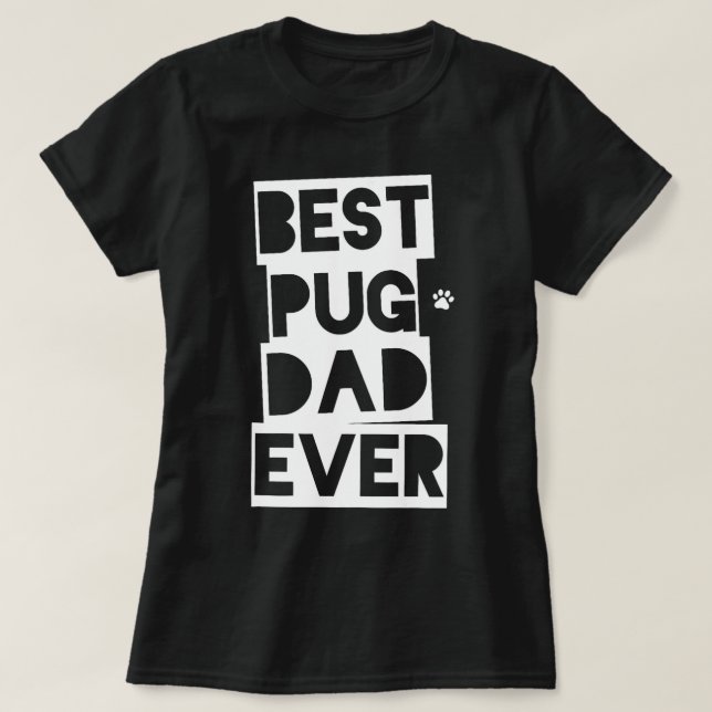 schlägt Mops Vater Ever Mops Daddy T-Shirt (Design vorne)