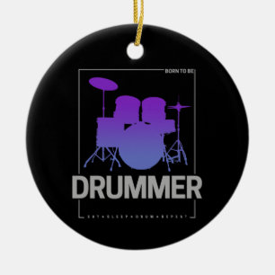 Schlagzeuger Born To Be für Percussionist-Bandmitg Keramik Ornament