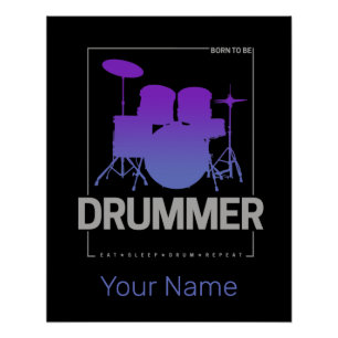Schlagzeuger Born To Be für Percussionist-Bandmitg Poster