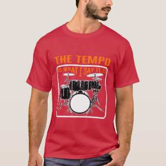 Schlagzeuger heempo Ist Was Ich Sage Es Ist lustig T-Shirt