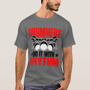 Schlagzeuger machen es mit Rhythmus Freund Freunde T-Shirt