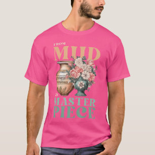 Schlamm Zu Meisterwerk Florale Tonvase Keramik Töp T-Shirt