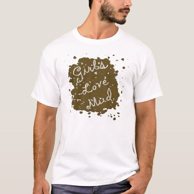 Schlammiges Mädchen-Liebe-Schlamm-T-Shirt T-Shirt (Vorderseite)