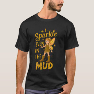 Schlammlauf Prinzessin I Funkel selbst im Schlamm T-Shirt
