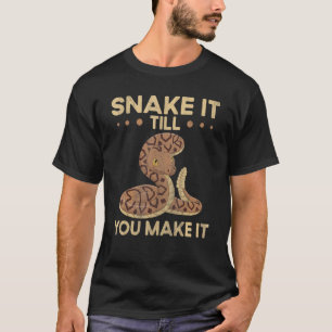 Schlange es, bis du es zu Schlange Ball Python mac T-Shirt