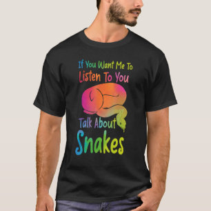 Schlange Wasserfarbe, wenn du mir Will, zuzuhören T-Shirt