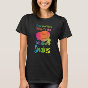 Schlange Wasserfarbe, wenn du mir Will, zuzuhören T-Shirt