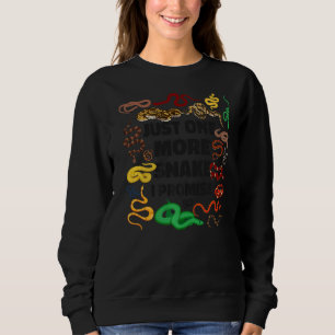 Schlangenschlange nur noch eine Schlange versproch Sweatshirt